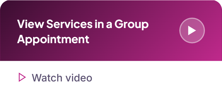 view-services-in-a-group-appointment.png